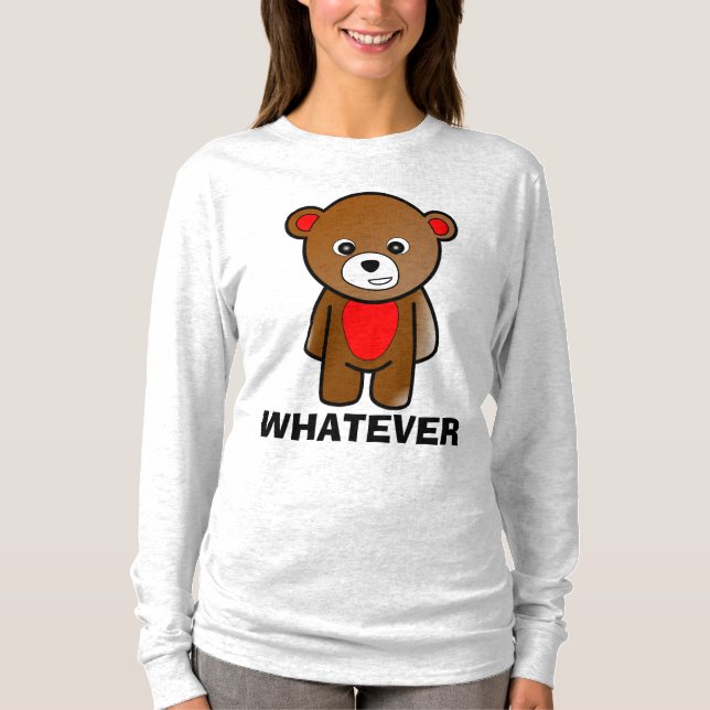 WHATEVER Funny Mad Teddy Bären T - Shirt (Vorderseite)