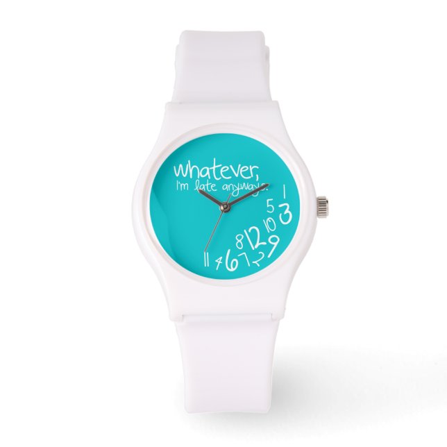 Whatever, ich bin'm late anyways armbanduhr (Vorderseite)