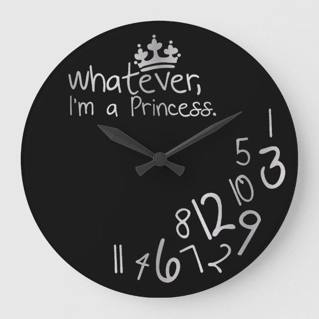 Whatever, ich habe Princess Große Wanduhr (Vorderseite)