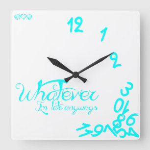 Whatever, I'm Late Anyways - White and Mint Blue Quadratische Wanduhr