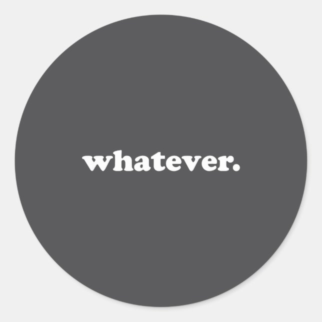 Whatever Saying Funny Sarcastic Teen Quote Retro G Runder Aufkleber (Vorderseite)