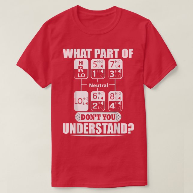 what's part of don't you under stand truck  T-Shirt (Design vorne)