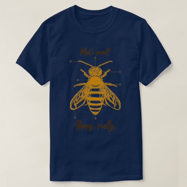 Whatx27s mead Honey wirklich T T-Shirt (Design vorne)