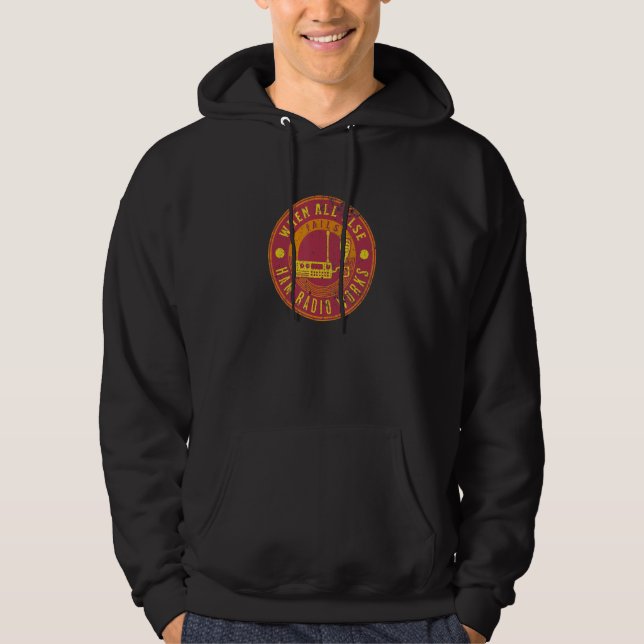 When All Else Fails Ham Radio Works  Fun Ham Radio Hoodie (Vorderseite)