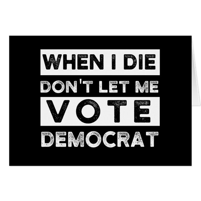 When I Die Don't Let Me Abstimmung Democat (Vorderseite (Horizontal))