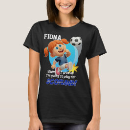 When I grow up I'm going to play for SCOTLAND! T-Shirt