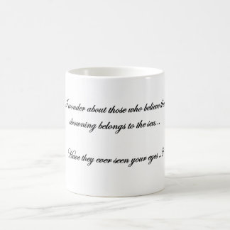 when I see your beautiful eyes Coffee Mug Kaffeetasse