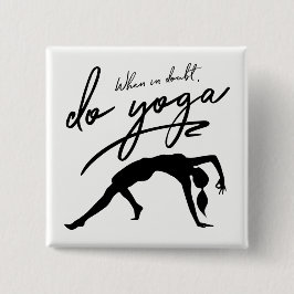 When In Doubt, Do Yoga Custom Background Button