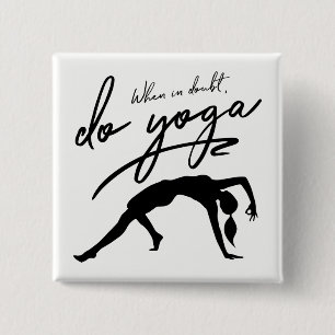 When In Doubt, Do Yoga Custom Background Button