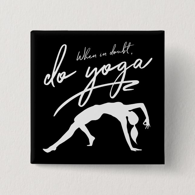 When In Doubt, Do Yoga Custom Background White Button (Vorderseite)