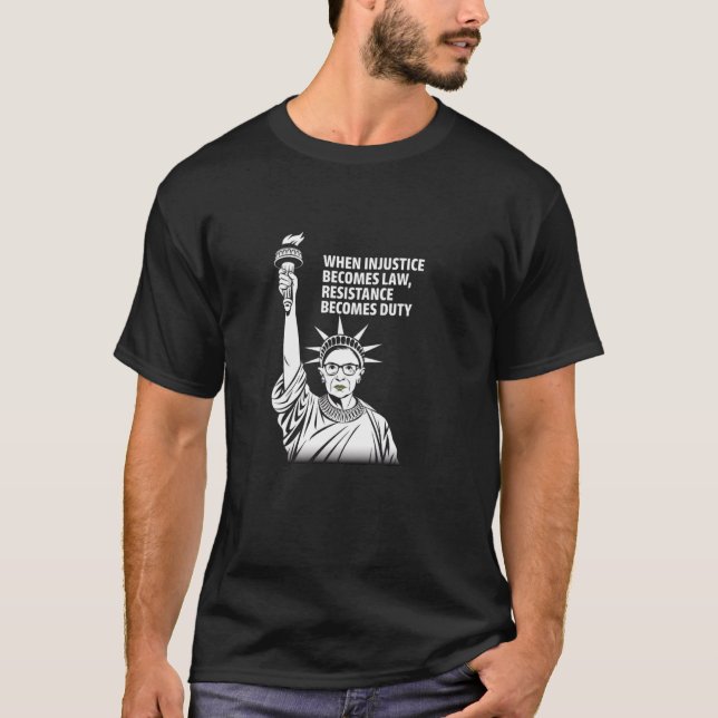 When Injustice Becomes Law Resistance Becomes Duty T-Shirt (Vorderseite)