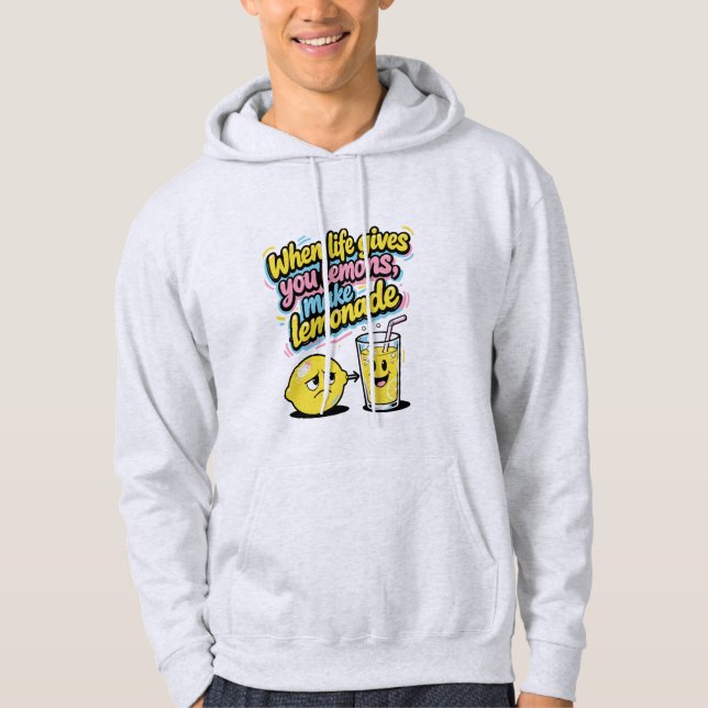 When Life Gives You Lemons Make Lemonade Motivatio Hoodie (Vorderseite)