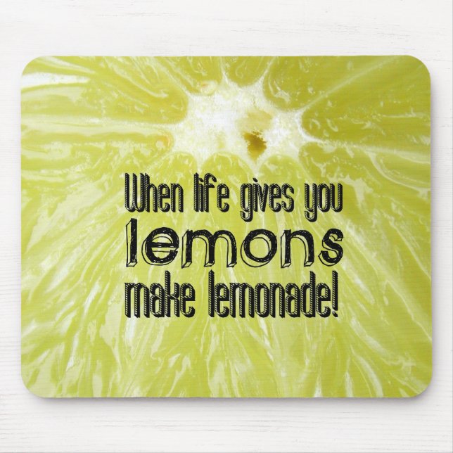 When life gives you lemons make lemonade mousepad (Vorne)