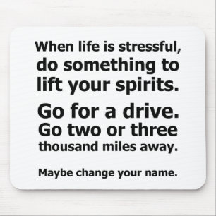When Life is Stressful Mousepad