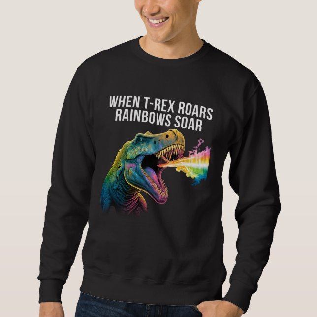 When Rex roars rainbows soar  Dinosaur Sweatshirt (Vorderseite)