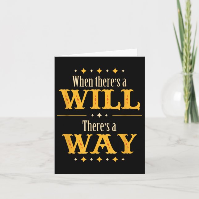 When There's A Will There's A Way Motivational Quo Karte (Vorderseite)