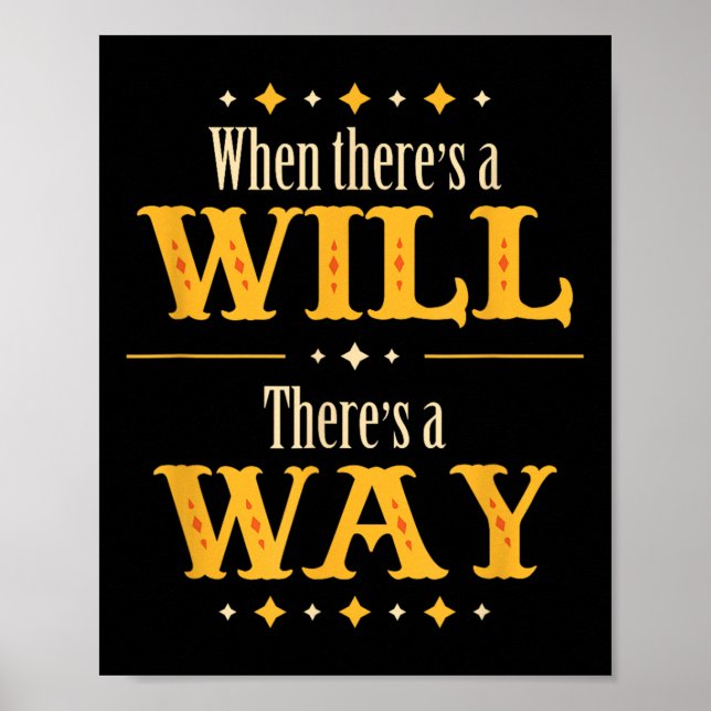 When There's A Will There's A Way Motivational Quo Poster (Vorne)