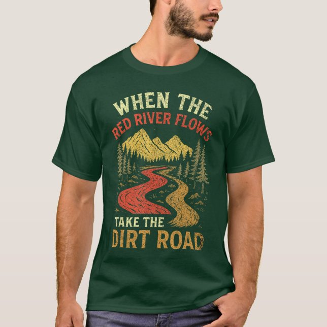 Whenhe Red River Flowsake Dirt Road Adult Humor Hi T-Shirt (Vorderseite)