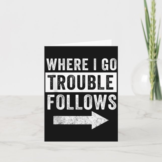 Where I Go Trouble Follows Funny Matching Couple S Karte (Vorderseite)