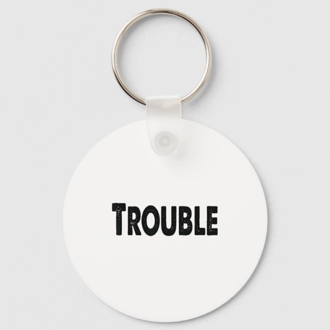 Where I Go Trouble Follows – Funny Matching Couple Schlüsselanhänger (Vorderseite)