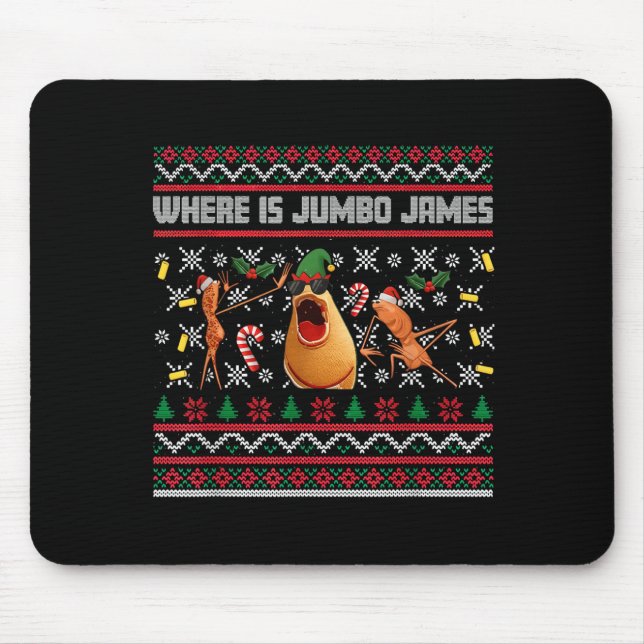 Where Is Jumbo James Ugly Christmas Marcus The Wor Mousepad (Vorne)