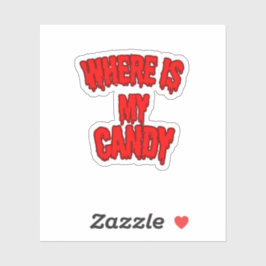 Where Is My Candy Sticker – Bold & Fun 🍬💥