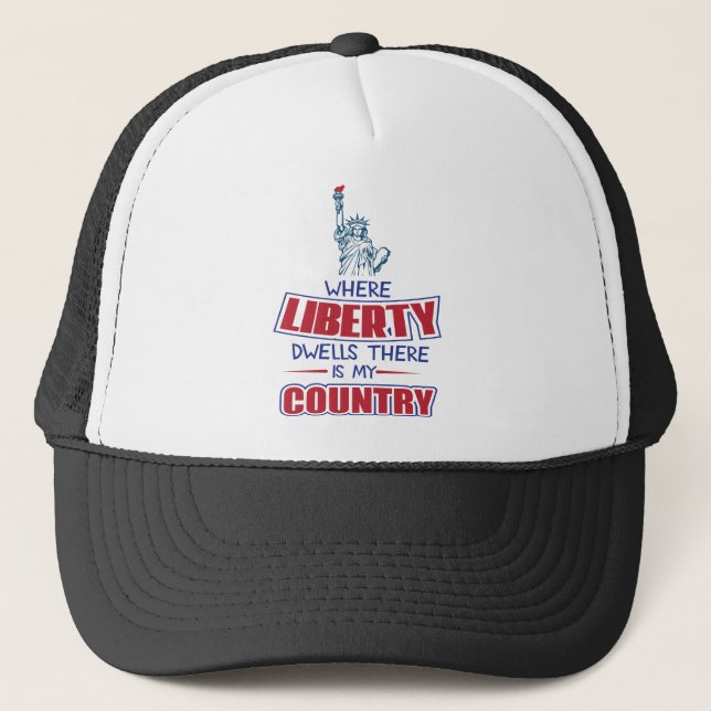 Where liberty dwells there is my country truckerkappe (Vorderseite)