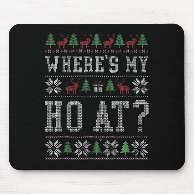 Where My Ho's At Ho Matching Couple Christmas Ugly Mousepad (Vorne)