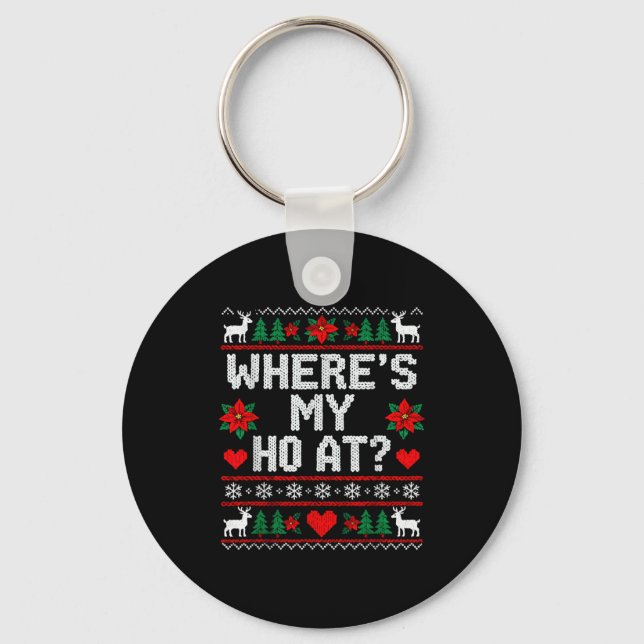 Where My Ho's At Ho Matching Couple Christmas Ugly Schlüsselanhänger (Vorderseite)