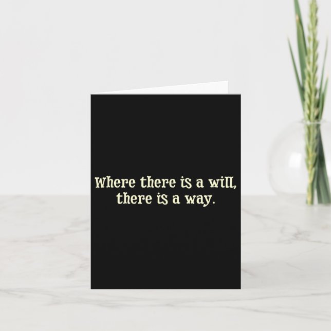 Where There Is A Will There Is A Way Motivational  Karte (Vorderseite)