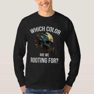 Which Color Are We Rooting For  2 T-Shirt