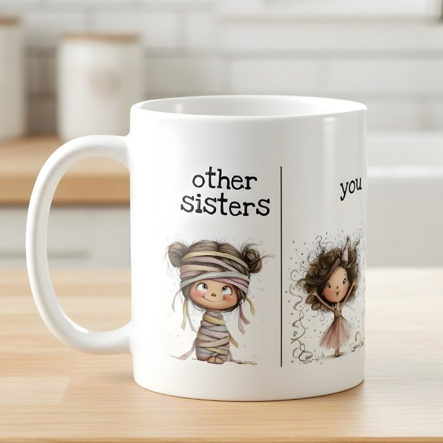 Whimsical Funny Mug for Sisters Kaffeetasse (funny mug for sisters)