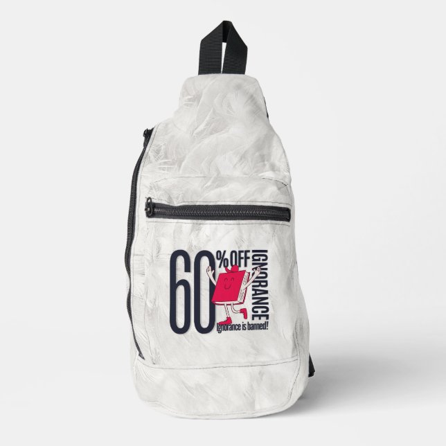 Whimsical Ignorance Is Banned Educational  Crossbody Bag (Vorderseite)
