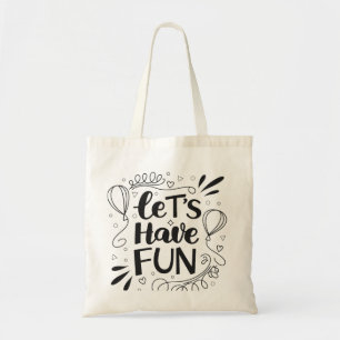 Whimsical "Lass's Have Fun" Typografie mit Ballon Tragetasche