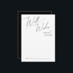 Whimsical Minimal Script Black Wedding Well wünsch Hinweiskarte<br><div class="desc">Diese skurrile minimale Skript schwarze Hochzeit auch Wünsche Karte ist perfekt für Ihre klassische einfache schwarz-weiß minimale moderne boho Hochzeit. Das Design besticht durch elegante, delikate und romantische handgeschriebene Kalligraphieschriften mit formaler Shabby Chic-Typografie. Das Aussehen wird bei jeder Hochzeitszeit gut sein: Frühling, Sommer, Herbst oder Winter! Das Produkt ist bearbeitbar...</div>