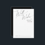 Whimsical Minimal Script Black Wedding Well wünsch Hinweiskarte<br><div class="desc">Diese skurrile minimale Skript schwarze Hochzeit auch Wünsche Karte ist perfekt für Ihre klassische einfache schwarz-weiß minimale moderne boho Hochzeit. Das Design besticht durch elegante, delikate und romantische handgeschriebene Kalligraphieschriften mit formaler Shabby Chic-Typografie. Das Aussehen wird bei jeder Hochzeitszeit gut sein: Frühling, Sommer, Herbst oder Winter! Das Produkt ist bearbeitbar...</div>