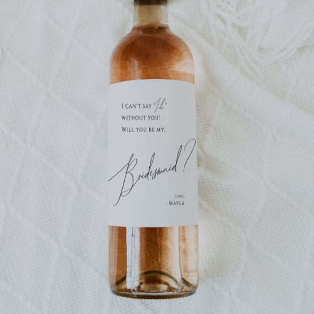 Whimsical Minimalistisch Script Bridesmaid Vorschl Weinetikett (Von Creator hochgeladen)