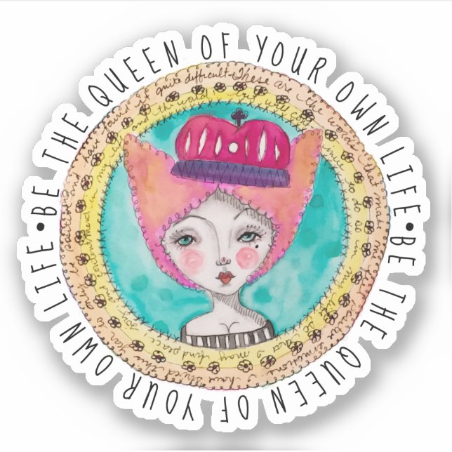 Whimsical Queen Colorful Original Art Fusion Zitat Aufkleber (Vorderseite)