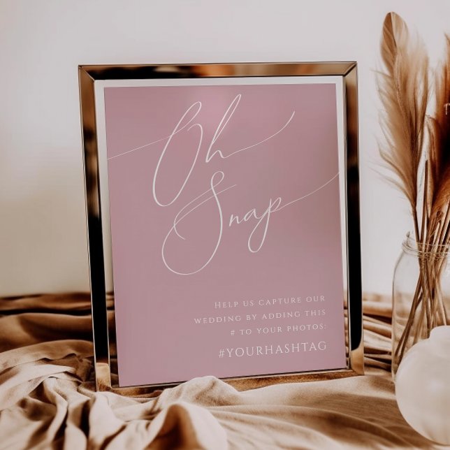 Whimsisches Skript | Dusty Rose Oh Snap Hashtag Poster (Von Creator hochgeladen)