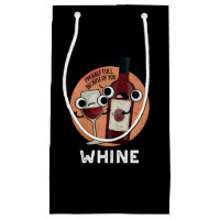 Whine Funny Wine Pun Dark BG