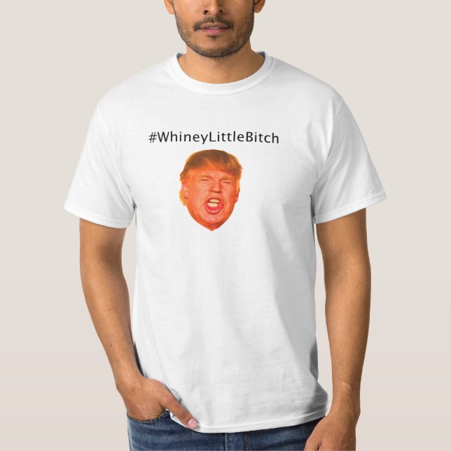 #WhineyLittleBitch T-Shirt (Vorderseite)