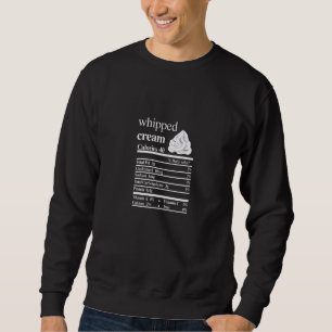 Whipped Cream Nutrition Facts Food Erntedank Xm Sweatshirt