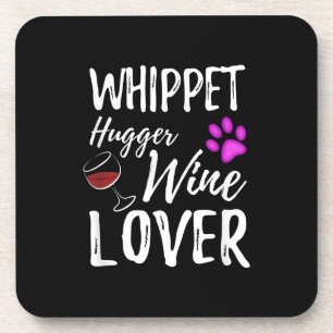 Whippet Hugger Wine Lover Dog Mama oder Hunde Vate Getränkeuntersetzer