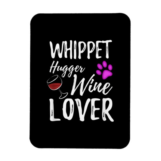 Whippet Hugger Wine Lover Dog Mama oder Hunde Vate Magnet (Vertikal)