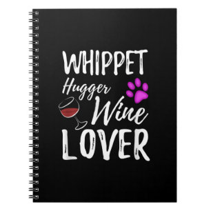Whippet Hugger Wine Lover Dog Mama oder Hunde Vate Notizblock