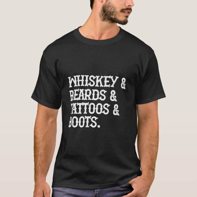 Whiskey Bärte Tattoos Stiefel T-Shirt (Vorderseite)