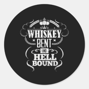 Whiskey Bent and Hell Bourbon Drink Runder Aufkleber