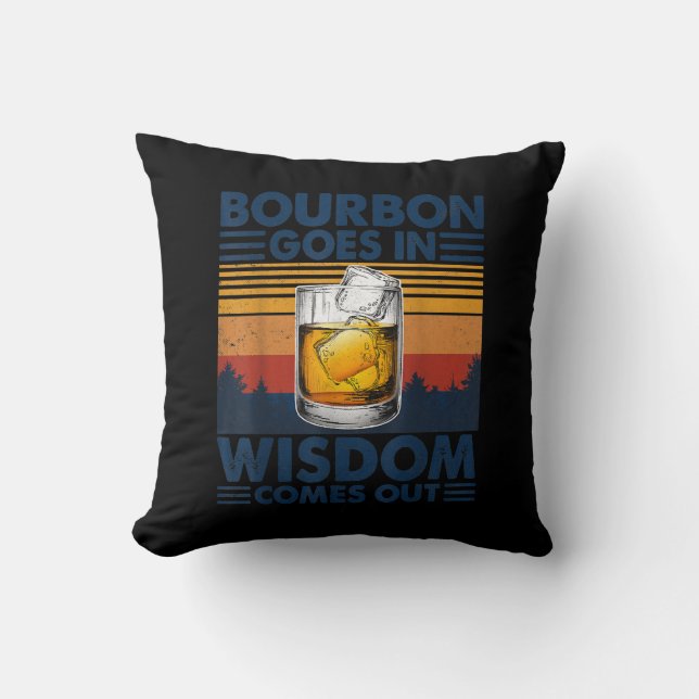 Whiskey Bourbon geht in Weisheit hervor Kissen (Vorderseite)