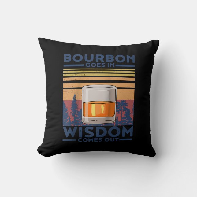 Whiskey Bourbon geht in Weisheit hervor Kissen (Vorderseite)