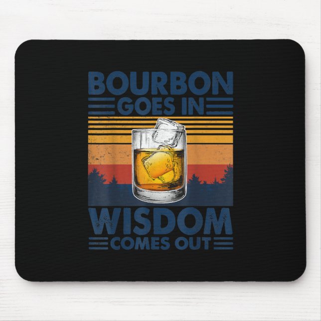 Whiskey Bourbon geht in Weisheit hervor Mousepad (Vorne)